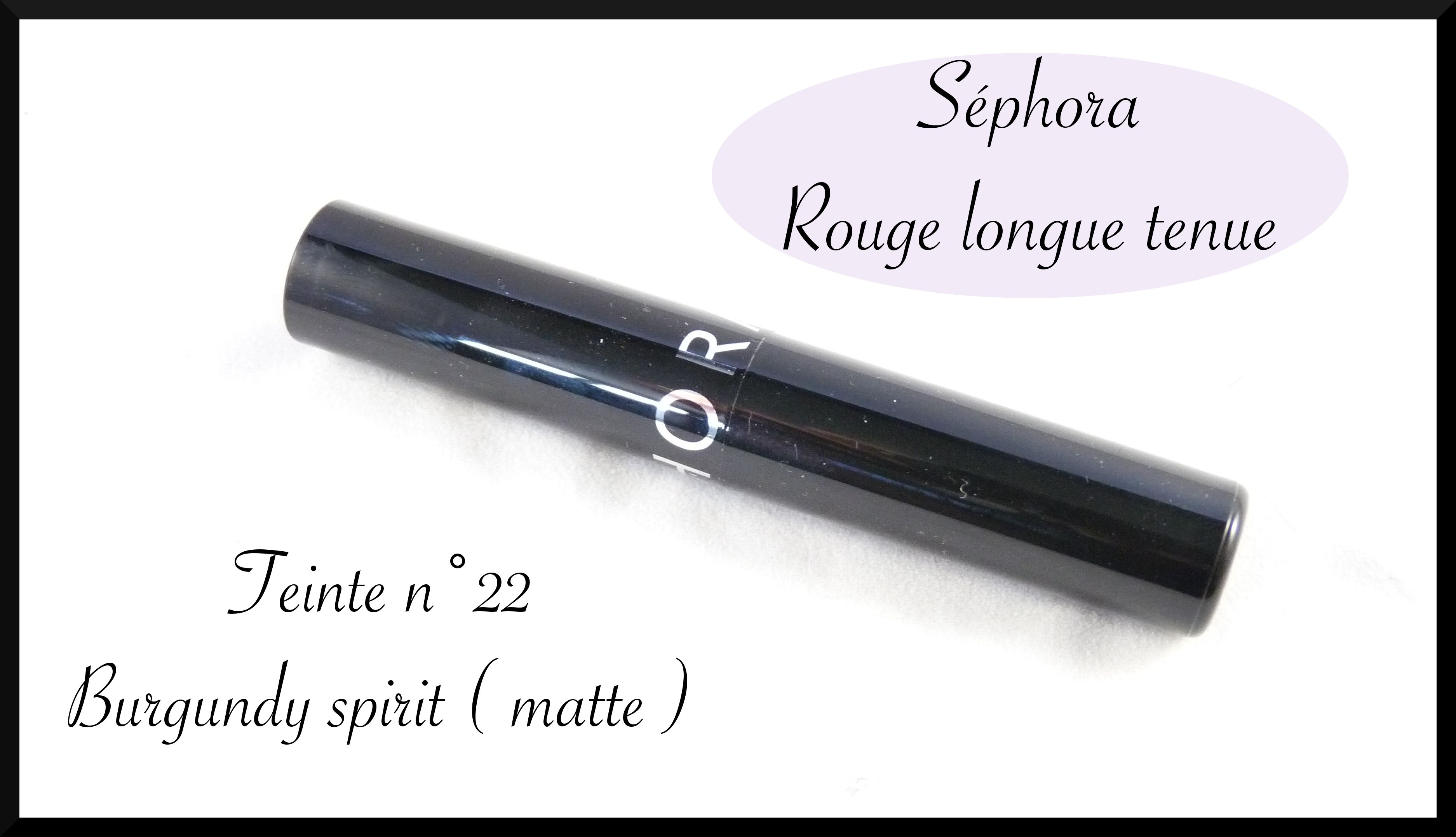 ( SÉPHORA ) Le Rouge Longue Tenue, un must-have !