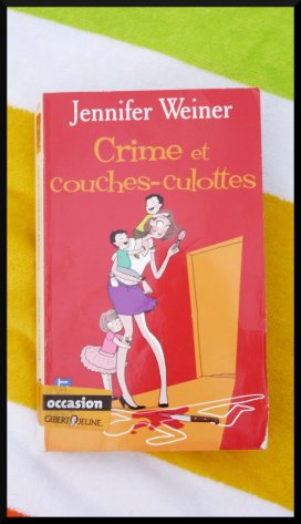 ( Crime et couches-culottes – J.WEINER ) Detective housewife