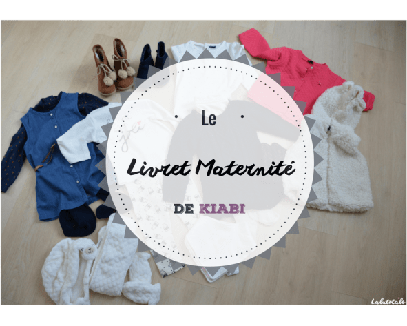 ( Kiabi ) Le Livret Maternité, le bon plan MODE pour nos bébés 👶
