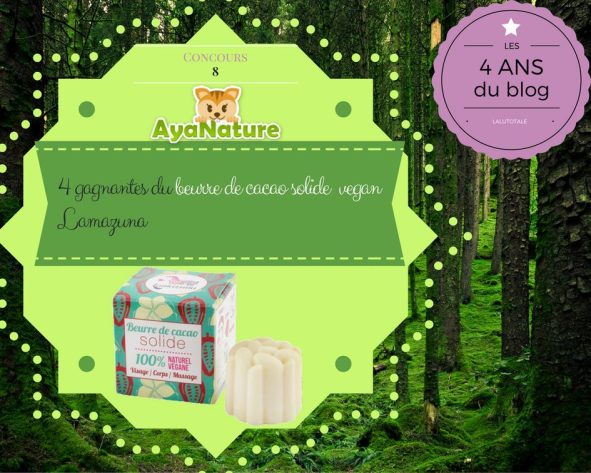 🐿 4 ans du blog 🌳 Le plus bio de la nature, avec les produits vegan Lamazuna chez Ayanature