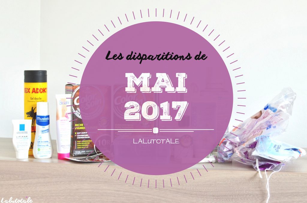 disparitions produits beauté cosmétos mai 2017