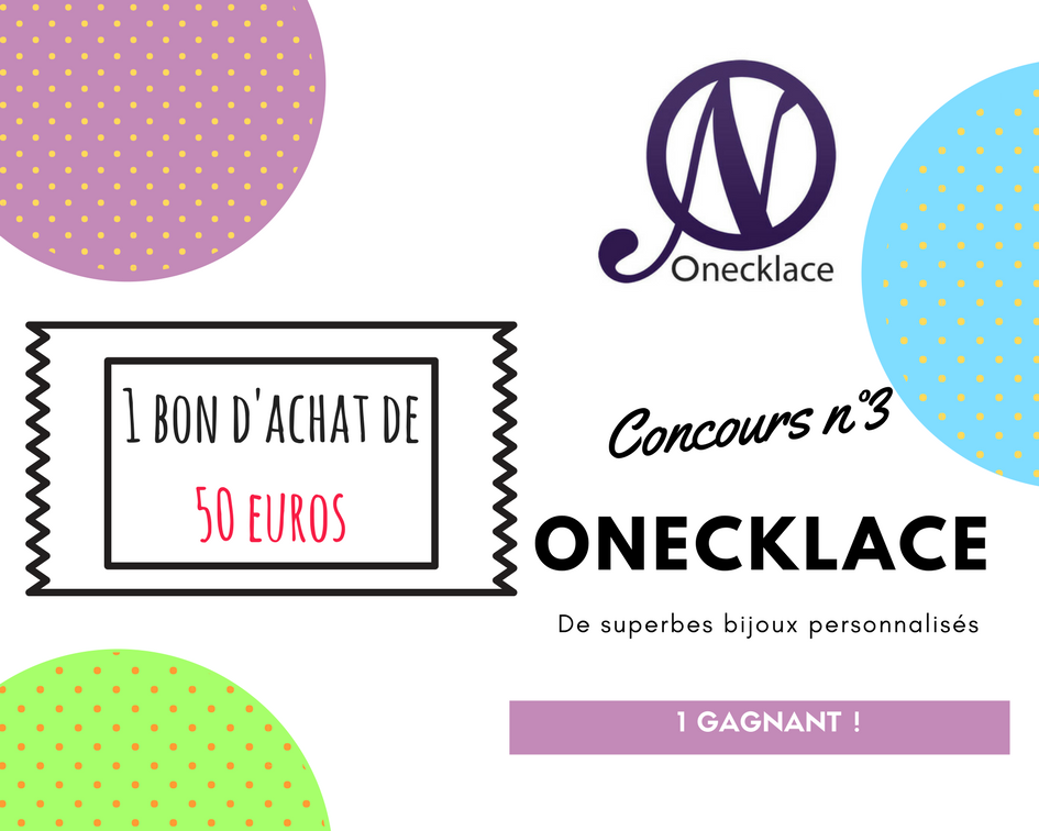 Onecklace concours blogversaire gratuit à gagner bijou personnalisé