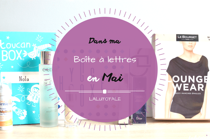 ( HAUL les coeurs ! ) En Mai, dans ma boîte à lettres…