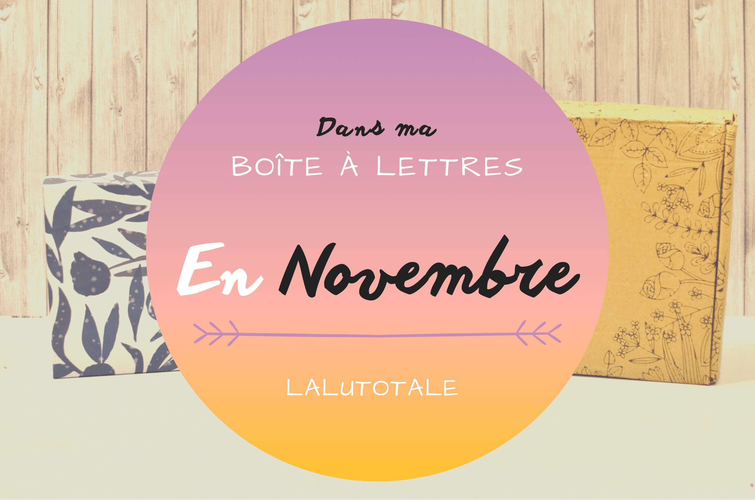 Haul les coeurs en Novembre ! Boîte à lettres et résumé du mois 📬.