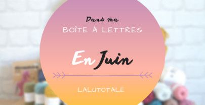 Haul les coeurs en Juin ! Boîte à lettres et résumé du mois 📬 .