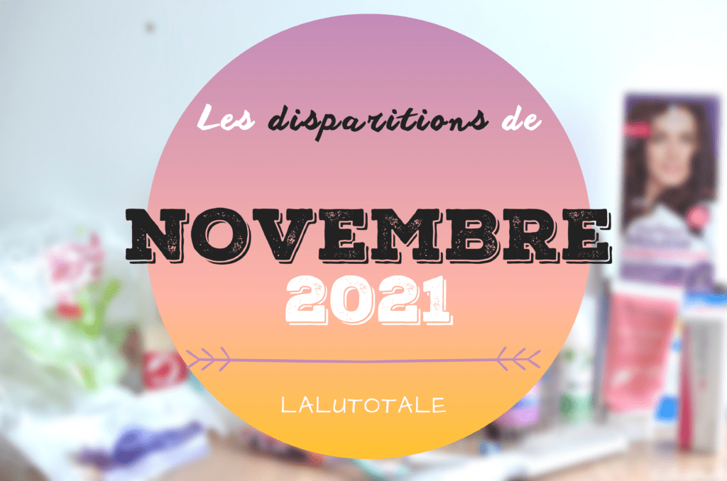 disparitions produits beauté Novembre 2021