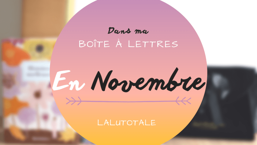 Haul les coeurs en Novembre 2021 ! Boîte à lettres et résumé du mois 📬 .