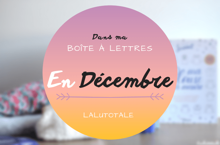 Haul les coeurs en Décembre 2021 ! Boîte à lettres et résumé du mois 📬🎅🏽 .