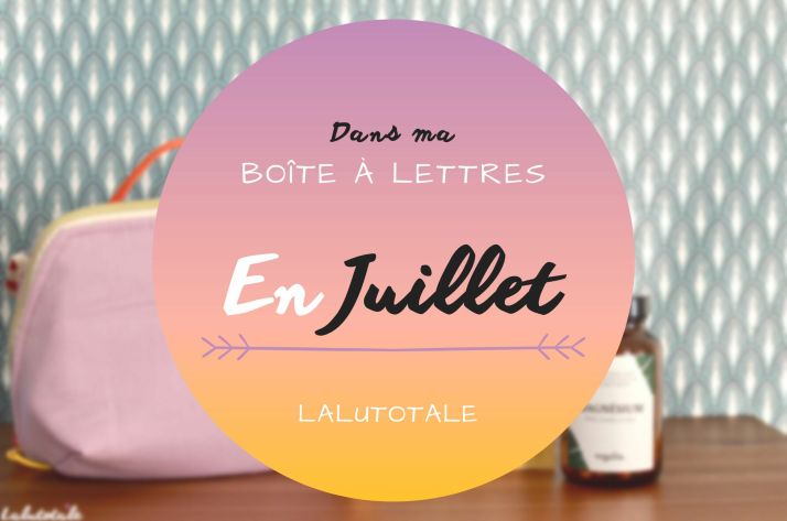 Haul les coeurs en Juillet 2022 ! Boîte à lettres et résumé du mois 📬