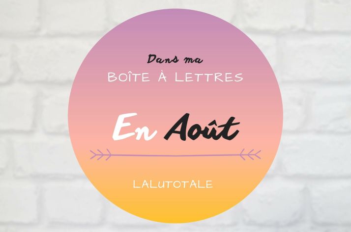 Haul les coeurs en Août 2022 ! Boîte à lettres INEDITE et résumé du mois 📬