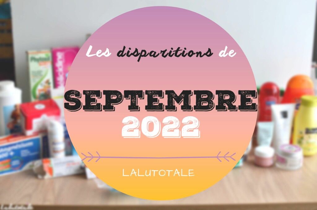 disparitions produits beauté Septembre 2022