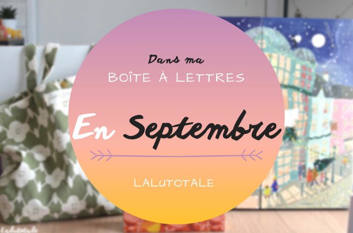 Haul les coeurs en Septembre 2022 ! Boîte à lettres et résumé du mois 📬
