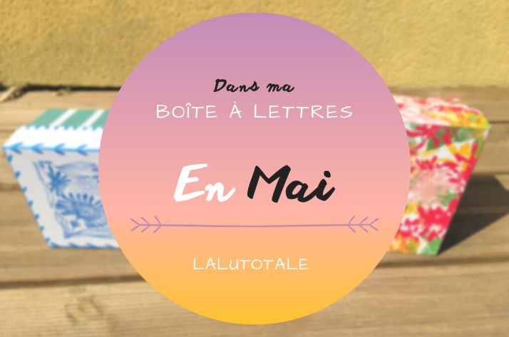 Haul les coeurs en Mai 2023 ! Boîte à lettres et résumé du mois 📬
