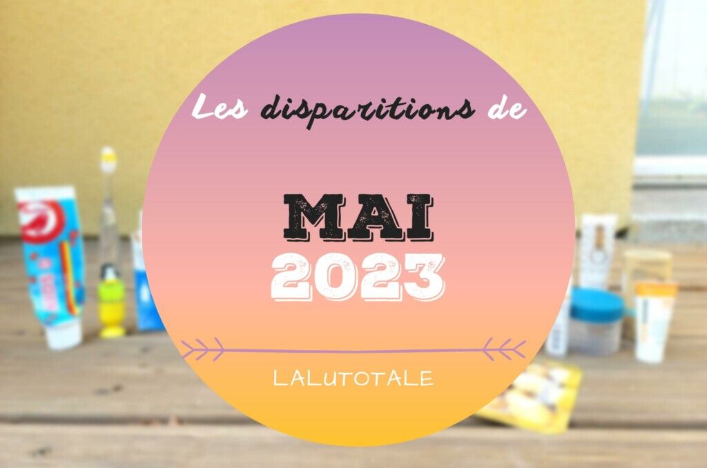 disparitions mai 2023 beauté produits