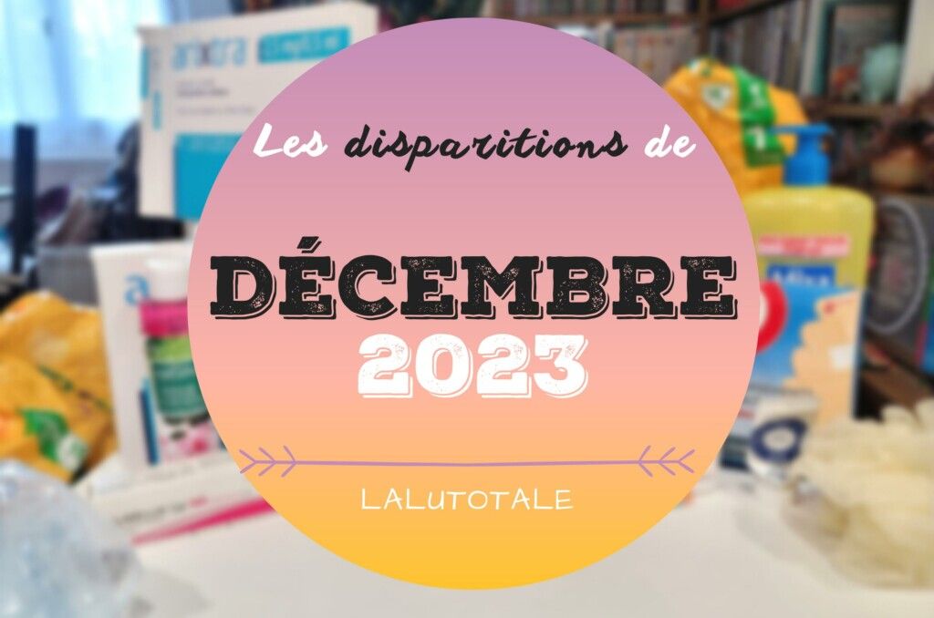 disparitions Décembre 2023 beauté produits