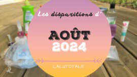 disparitions août 2024 beauté terminés