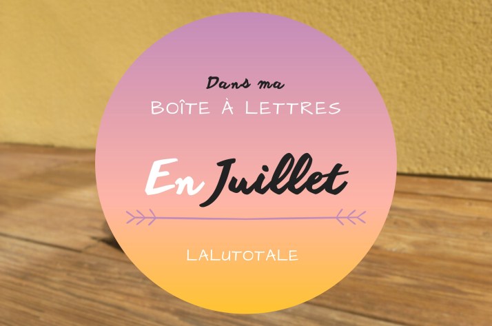 Haul les coeurs en Juillet 2025 : Boîte à lettres et résumé du mois