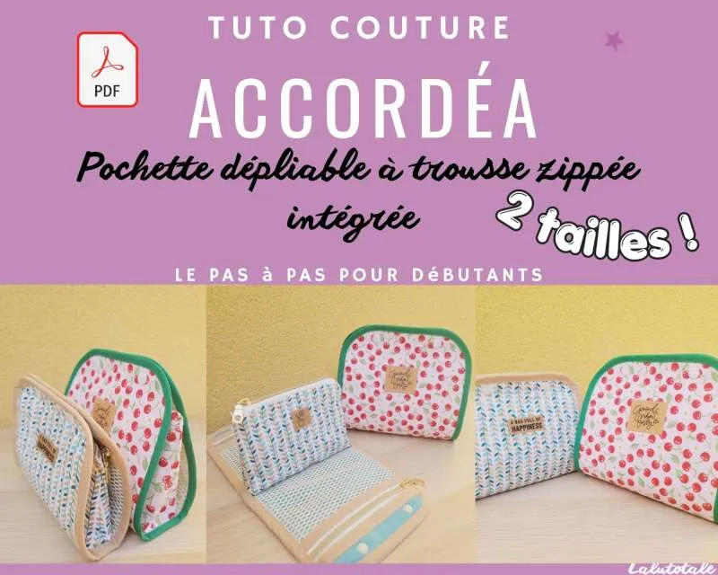 Tuto couture Accordéa patron instructions modèle licence tutoriel débutant PDF pochette trousse zippée