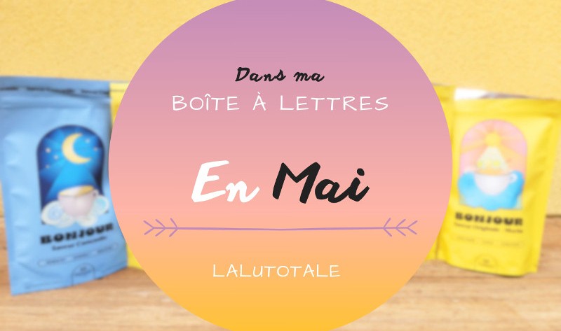 HAUL les coeurs en Mai 2026 : Boîte à lettres et résumé du mois