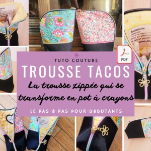 Tuto couture pdf trousse Tacos patron instructions modèle licence tutoriel débutant PDF